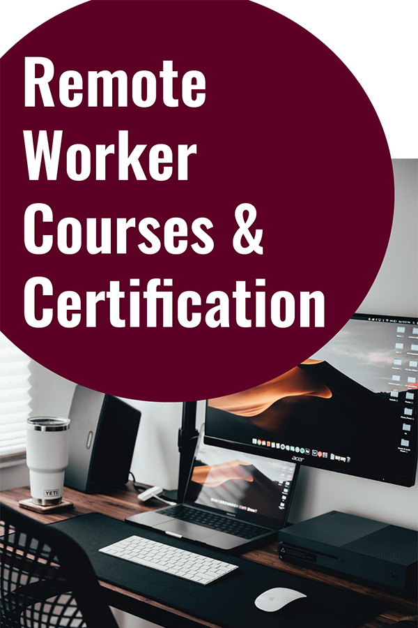 Remote Worker Courses and Certification